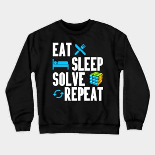 Eat Sleep Solve Repeat Rubik Cube Crewneck Sweatshirt